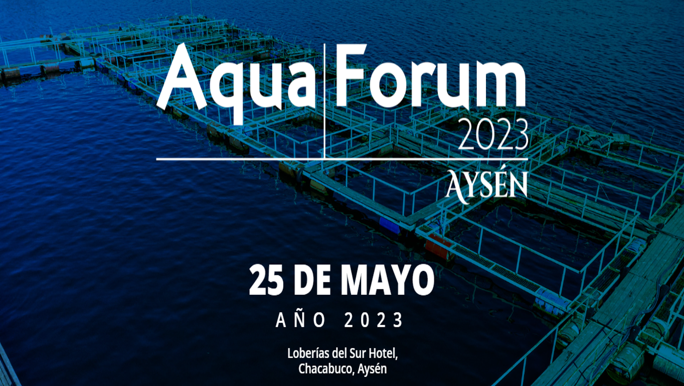 AquaForum Aysén 2023: Se confirma el programa final para el seminario más importante de la industria